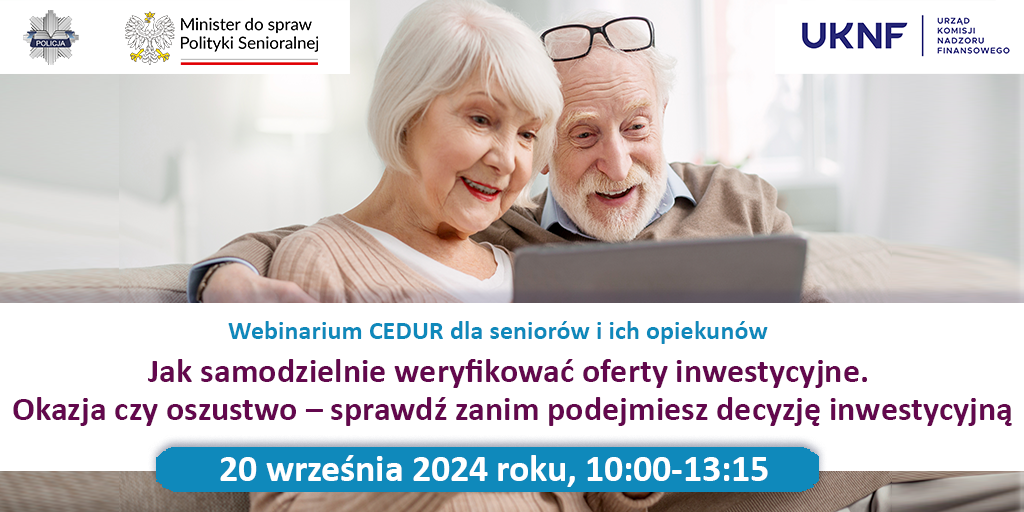Plakat - Webinarium dla senior&oacute;w i&nbsp;ich opiekun&oacute;w "Jak samodzielnie weryfikować oferty inwestycyjne. Okazja czy&nbsp;oszustwo &ndash; sprawdź zanim podejmiesz decyzję inwestycyjną" 