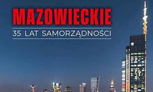 MAZOWIECKIE. 35 LAT SAMORZĄDNOŚCI